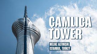 An Architectural visit to the Çamlıca Tower in Istanbul