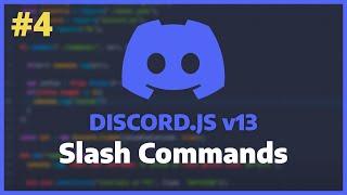 Discord.JS v13 - Slash Commands Ep. 4