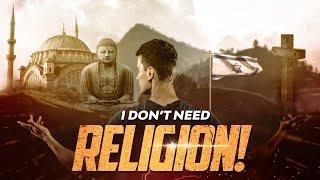 I Dont Need Religion  Fact Based Video  Ep 03