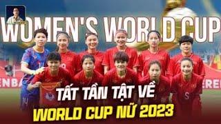 TẤT TẦN TẬT VỀ WORLD CUP NỮ 2023 CĐV CÓ PHẢI THỨC KHUYA ĐỂ CỔ VŨ ĐT NỮ VIỆT NAM HAY KHÔNG