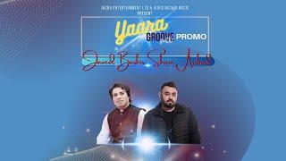 Yaara Groove Mix Javed Bashir x Shani Arshad   Promo 