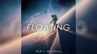 SLP & Starborn - Floating Official Audio