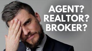 Real Estate Agent vs. Realtor vs. Broker - Whats the Difference??