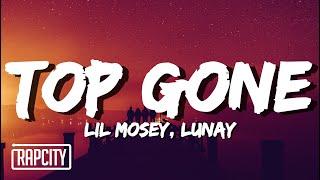 Lil Mosey Lunay - Top Gone Lyrics