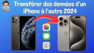 Transférer des données dun iPhone à lautre 2024