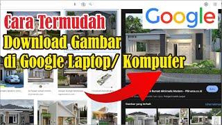 Cara Download Gambar di Google Laptop dan Komputer Untuk Pemula