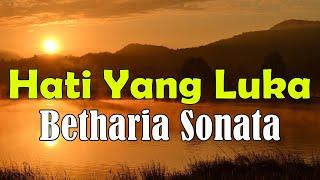 Hati Yang Luka - Betharia Sonata Lyric Video