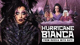 HURRICANE BIANCA FROM RUSSIA WITH HATE  Official Trailer