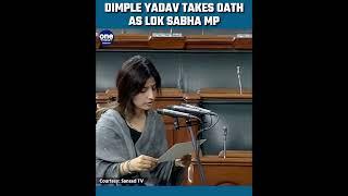 Dimple Yadav takes oath as Lok Sabha MP Watch  Oneindia News