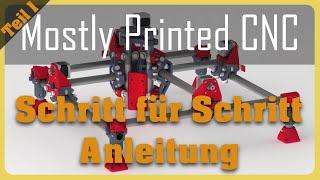 Mostly Printed CNC MPCNC Schritt für Schritt Anleitung Teil1 Der Teiledruck