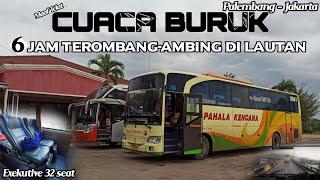 CUACA BURUK  BAKAUHEUNI - MERAK 7 JAM  Trip Report Pahala Kencana Palembang-jakarta