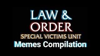 Law and Order Meme Compilation