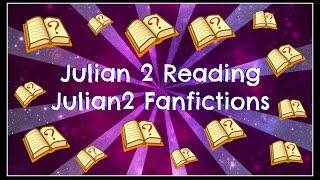 Julian Reads Really Weird Julian2 Fanfiction