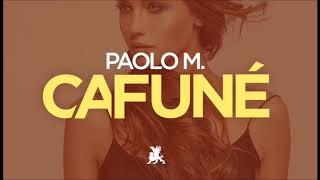 Paolo M. - Cafuné radio edit
