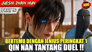 QIN NAN MEMBUAT JENIUS PERINGKAT 1 TIDAK BERKUTIK  - ALUR CERITA DONGHUA #JSZH PART 31