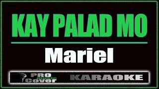 Kay Palad Mo - Mariel KARAOKE