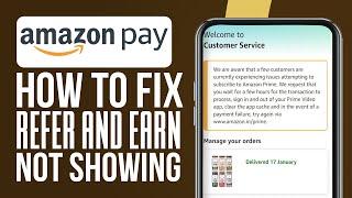 How To Fix Amazon Pay Refer And Earn Option Not Showing 2024 Solved