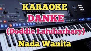 DANKE - Doddie Latuharhary - Karaoke Nada Wanita