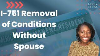I-751 Removal of Conditions Waivers Your Key to Keeping Your Green Card Without Your Spouse