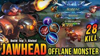 28 Kills + 2x MANIAC MVP 15.6 Points Jawhead Offlane Monster - Build Top 1 Global Jawhead  MLBB