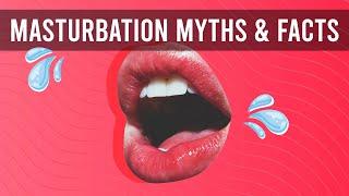 Masturbation Myths & Facts