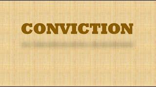 Conviction - Meaning and Usage in a sentence