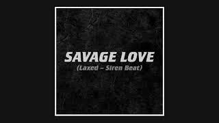 Jawsh 685 x Jason Derulo - Savage Love Laxed - Siren Beat Official Audio