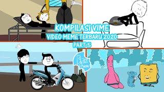 KOMPILASI VIME - Video Meme Terbaru Part 5