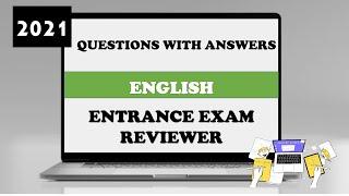 Entrance Exam Reviewer 2021  Common Questions with Answers in English