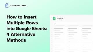 How to Insert Multiple Rows into Google Sheets 4 Alternatives