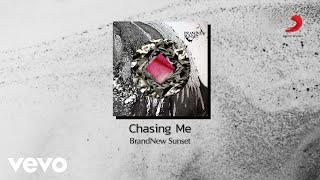 BrandNew Sunset - Chasing Me Official Lyric Video