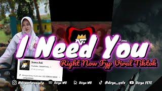 DJ I NEED YOU RIGHT NOW FYP VIRAL TIKTOK MENGKANE 