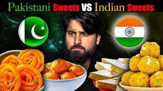  Pakistani sweets vs  Indian sweets. Which is better?