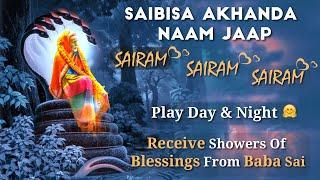 AKHANDA NAAM JAAP...Play Day & Night Receive Showers Of Blessings From Baba SaiDI JAANSAIBISA