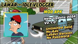 Lamar Idle Vlogger v2.1.0 Mod Apk Unlimited Money Free Shopping New Update 2024