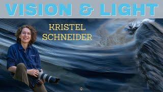 Vision & Light - RIVERSCAPE with Kristel Schneider