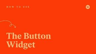 How to Use the Button Widget in Elementor