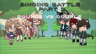 {Singing battle part 2} {Couple vs couple} {Gacha life}