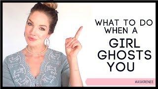 What to do if a girl ghosts you  She ghosted you #askRenee