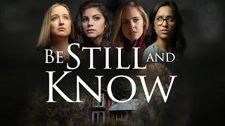Be Still And Know 2019  Full Movie  Suspense Thriller  Kelsey Steele  Elizabeth Potthast
