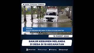 BAnjir Kebumen Melanda 51 Desa di 18 Kecamatan