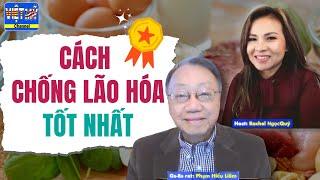 #108 - Cách chống lão hóa tốt nhất không phải ai cũng biết Đàn ông ưa bị nhức đầu mà cười lộn ruột