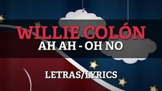 Willie Colon ft Hector Lavoe – Ah-AhO-No LetrasLyrics