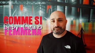 Seby Ciano - Comme si femmena Official Video
