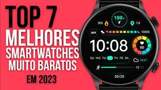 TOP 7 MELHORES SMARTWATCHES MUITO BARATOS - 2024