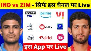 India Vs Zimbabwe 2024 Live Telecast Channel - India Vs Zimbabwe T20 Series 2024 Kis App Par Dekhe