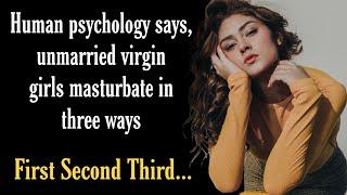 human psychology says  unmarried virgin girls  secret facts  about women  amazing quotes