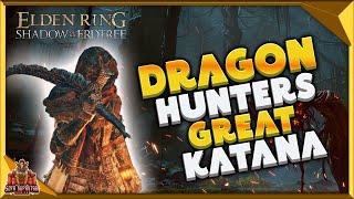 Elden Ring Shadow Of The Erdtree - Dragon Hunters Great Katana Location - How To Get It Fast