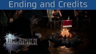 Final Fantasy XV - Ending and Credits HD 1080P