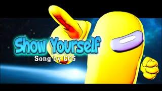 SfmAmong Us  ▶SHOW YOURSELF◀  Song by CG5